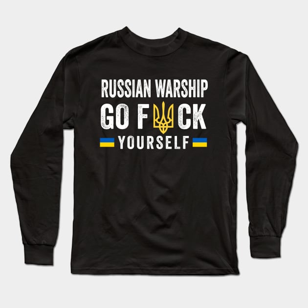 Russian Warship Go F*ck Yourself Long Sleeve T-Shirt by UniqueBoutiqueTheArt